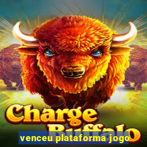 venceu plataforma jogo